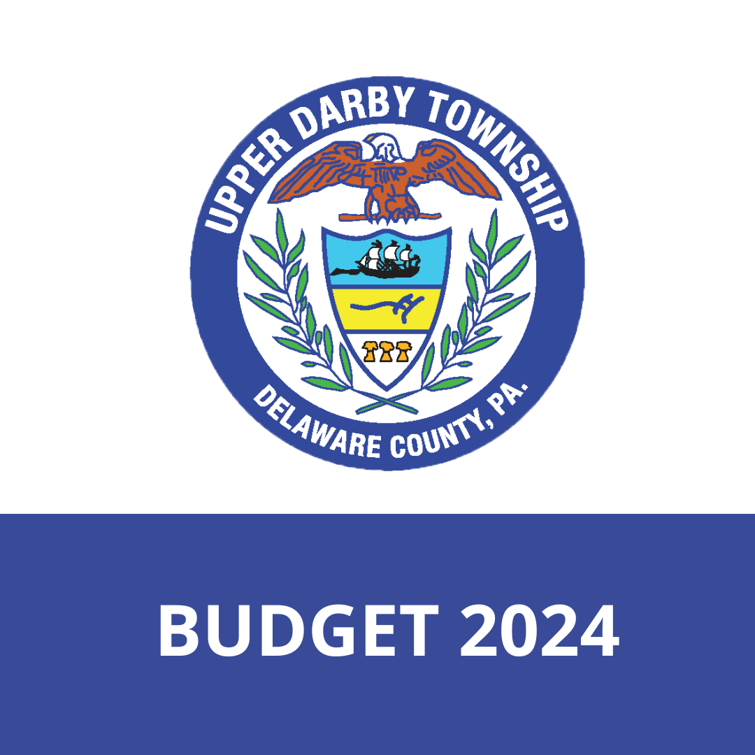 Upper Darby, Pennsylvania Mayor's 2024 Budget Address